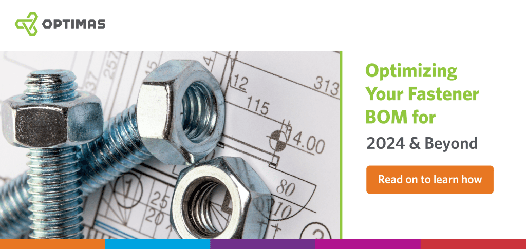 Optimizing Your Fastener BOM for 2024