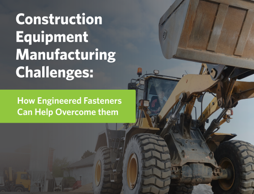 Overcoming Common Challenges in Construction Equipment Manufacturing: How Engineered Fasteners Can Help